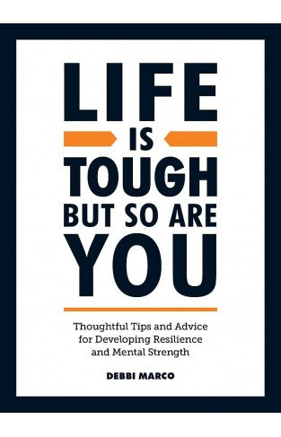 Life Is Tough But So Are You Book