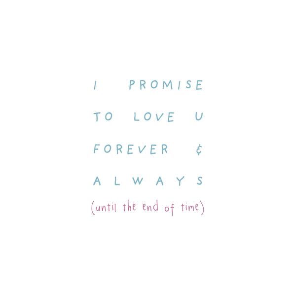 promise to love you forever and always - Greeting Card