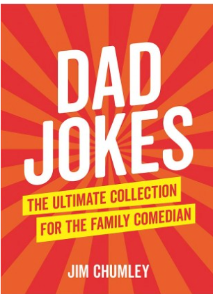 Dad Jokes Book - The Ultimate Collection For The Family Comedian