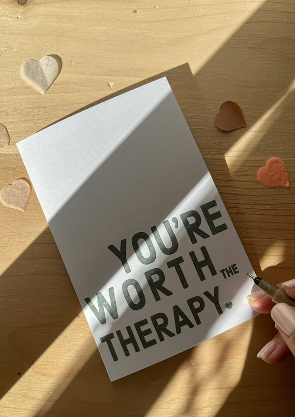 You Are Worth The Therapy - Greeting Card