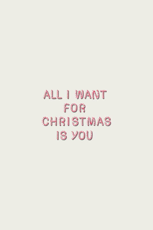 Greeting Card - All I Want For Christmas Is You